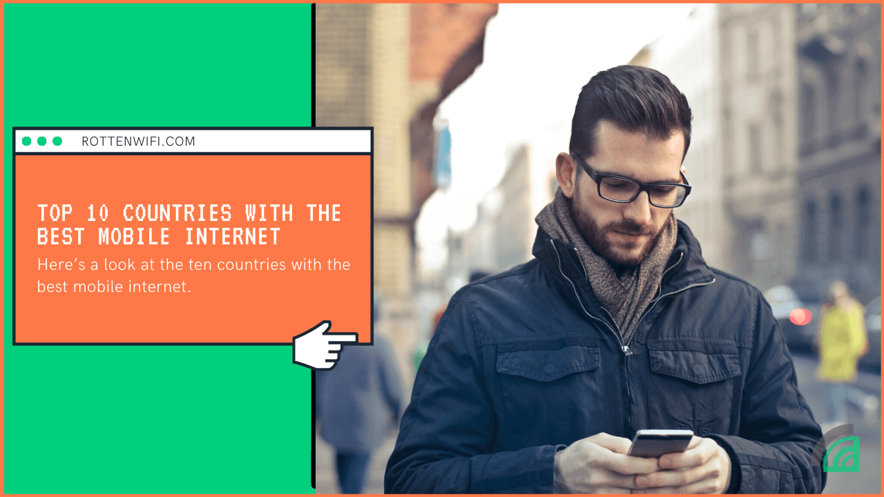 Top 10 Countries with the Best Mobile Internet