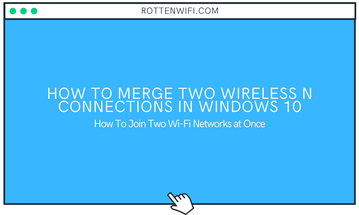 Connect to 2 WiFi Networks at Once in Windows 10