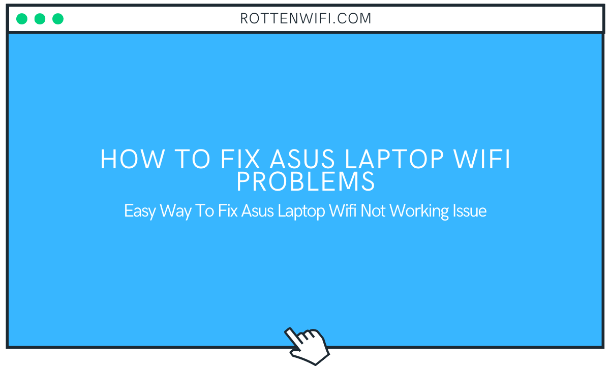 Asus Laptop WiFi Problems on Windows 10