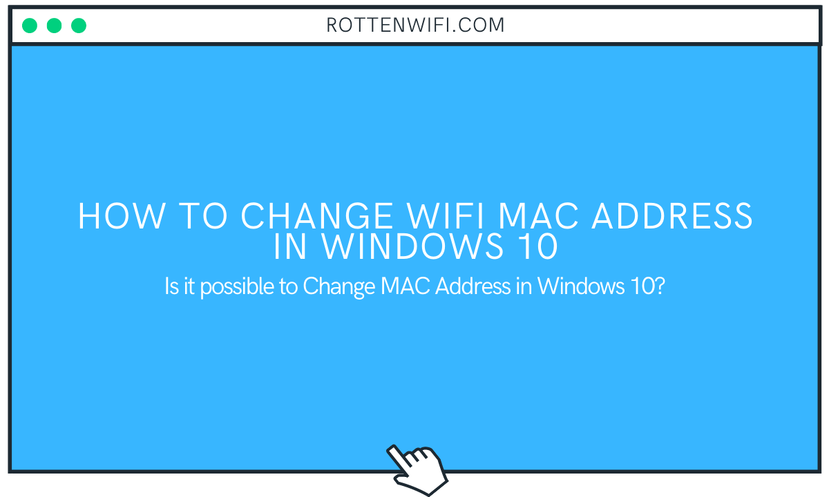 How to Change WiFi MAC Address in Windows 10