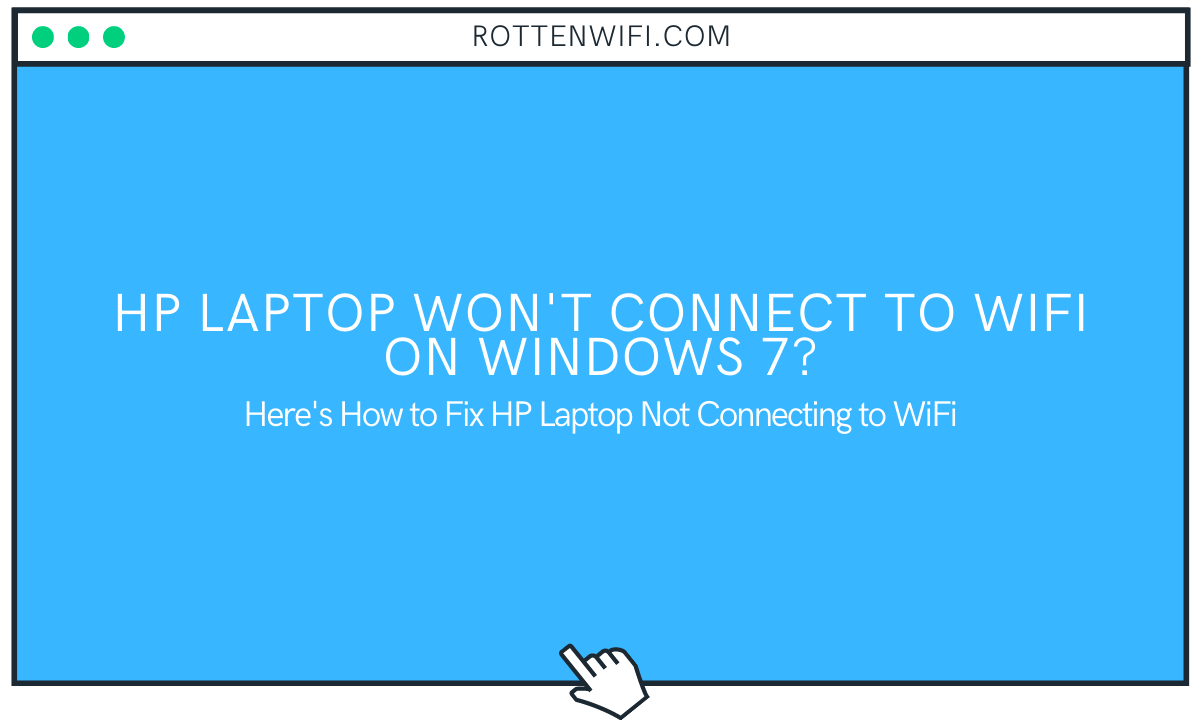 Hp Laptop Won't Connect to WiFi on Windows 7