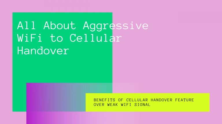 Aggressive WiFi to Cellular Handover