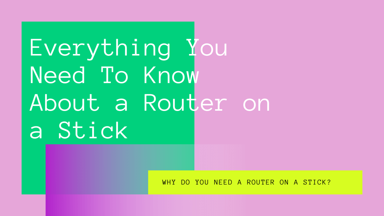 Router on a Stick
