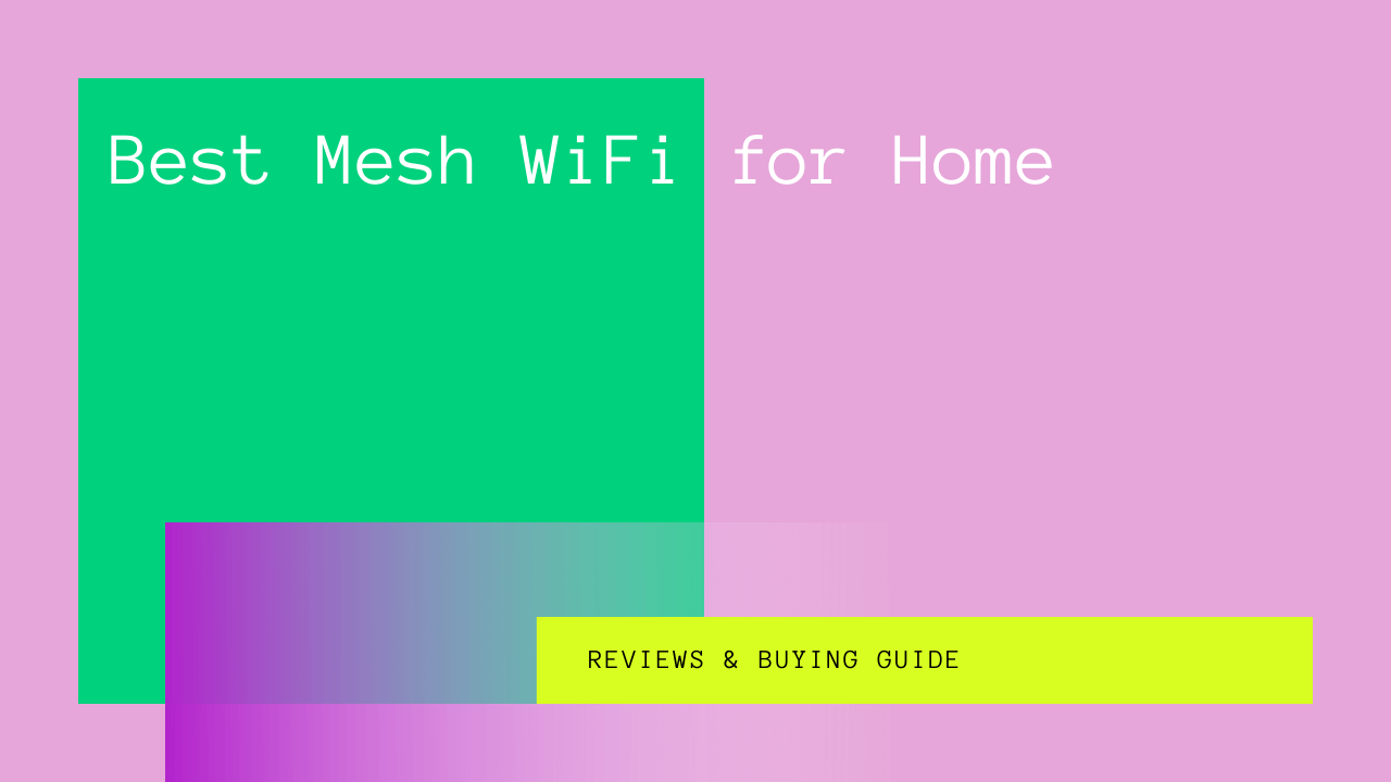 Best Mesh WiFi for Home