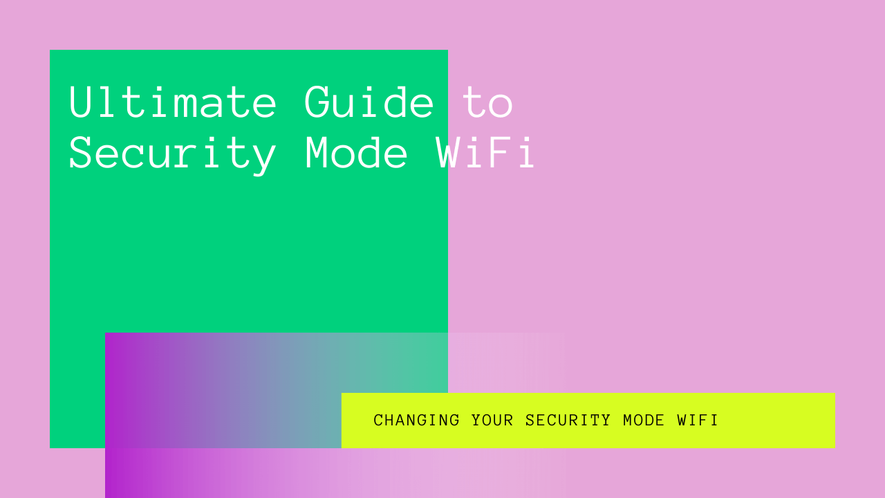 Security Mode WiFi