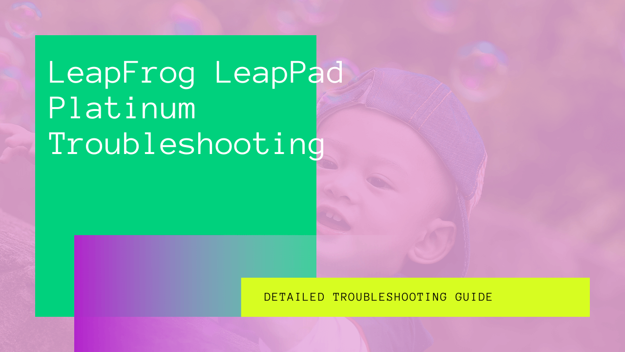 Leappad platinum won’t connect to wifi