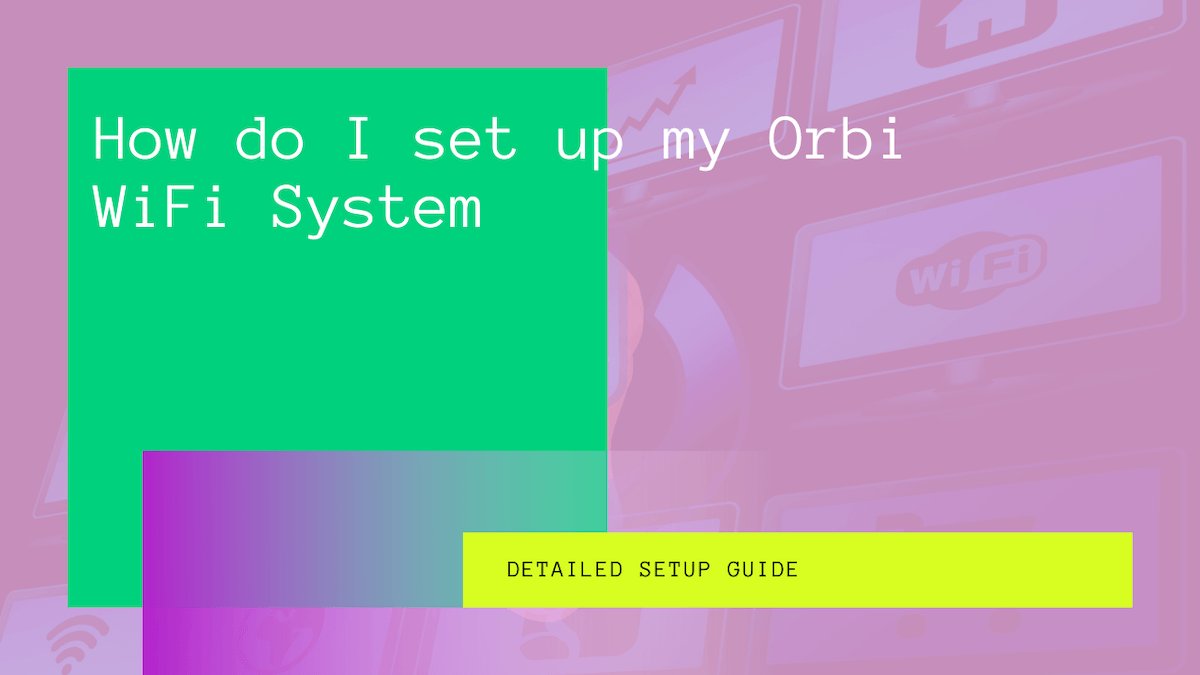 Orbi Router Setup
